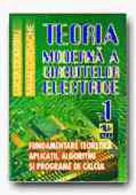 Teoria Moderna A Circuitelor Electrice. Fundamentare Teoretica, Aplicatii, Algoritmi si Programe De Calcul - Vol. I - DUMITRIU Lucia, IORDACHE Mihai