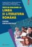 Teste de evaluare la limba si literatura romana. Ghidul absolventului - Eugenia Stoleriu, Mihaela Apetroae, Lia Dohotariu, Eugenia Gavril, Ileana Savinescu