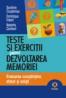 Teste si exercitii pentru dezvoltarea memoriei. Evaluarea cunostintelor, sfaturi si solutii - Sandrine Coussinoux, Dominique Imbert, Natacha Quintard