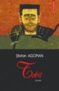 Tobit (editia a II-a, revazuta) - Stefan Agopian