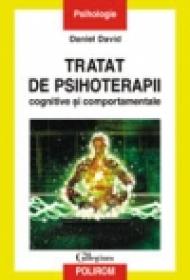 Tratat de psihoterapii cognitive si comportamentale - Daniel David