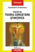 Tratat de teoria cercetarii stiintifice - Constantin Enachescu