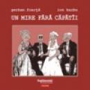 Un mire fara capatii (rimoroman) - Serban Foarta, Ion Barbu