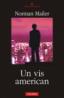 Un vis american - Norman Mailer