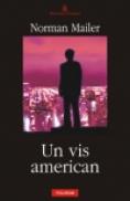 Un vis american - Norman Mailer