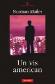 Un vis american - Norman Mailer