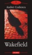 Wakefield - Andrei Codrescu