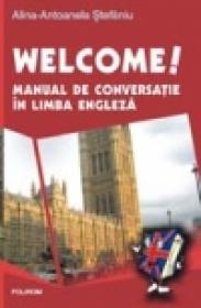 Welcome! Manual de conversatie in limba engleza - Alina-Antoanela Craciun-Stefaniu