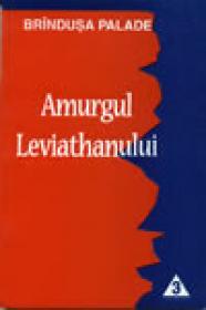 Amurgul Leviathanului - Brandusa Palade