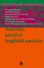 Anorexie, adictii si fragilitati narcisice - Coord. Vladimir Marinov, Joyce McDougall, Francoise Brelet-Foulard, Pierre Noaille, Antonio Francisco Mendes Pedro, Jacqueline Lanouziere, Marie-Madeleine Jacquet, Alain Rigaud