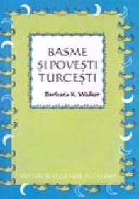 Basme si Povesti Turcesti - WALKER Barbara K., Trad. SALOMIE George