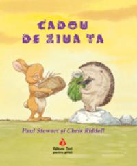 Cadou de ziua ta (pentru copii intre 4 si 10 ani) - Paul Stewart, Chriss Riddell