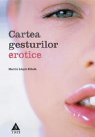 Cartea gesturilor erotice - Martin Lloyd Elliott
