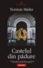 Castelul din padure - Norman Mailer