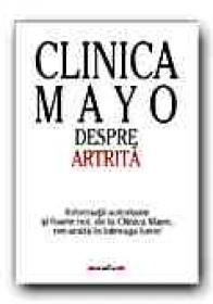 Clinica Mayo. Despre Artrita - HUNDER Gene G., Trad. NITU Gratiela