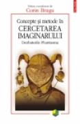 Concepte si metode in cercetarea imaginarului. Dezbaterile Phantasma - Corin Braga