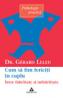 Cum sa fim fericiti in cuplu. Intre fidelitate si infidelitate - Dr. Gerard Leleu