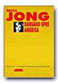 Dansand Spre America - JONG Erica, Trad. NISTOR Irina-Margareta