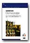 Democratie si Totalitarism - ARON Raymond, Trad. CEAUSU Simona
