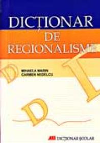 Dictionar De Regionalisme  - MARIN Mihaela, NEDELCU Carmen