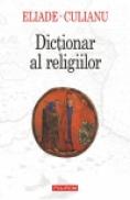 Dictionar al religiilor - Mircea Eliade, Ioan Petru Culianu