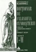 Dictionar de filosofia cunoasterii Volumul II - Jonathan Dancy, Ernest Sosa