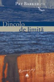 Dincolo de limita - Pat Barker