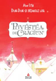 Dum-Dum si pataniile lor. Povestea de Craciun - Alice Uta