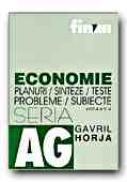Economie. Planuri, Sinteze, Teste, Probleme, Subiecte In Ajutorul Candidatilor La Bacalaureat si La Admiterea In Facultatile Economice si De Drept (editia A V-a) - HORJA Gavril