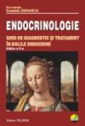 Endocrinologie. Ghid de diagnostic si tratament in bolile endocrine - Eusebie Zbranca