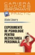 Experimente de psihologie pentru dezvoltarea personala - Alain Lieury