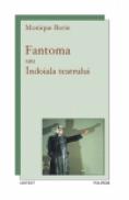 Fantoma sau indoiala teatrului - Monique Borie
