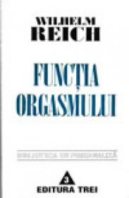 Functia Orgasmului - Wilhelm Reich