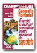 Geografia Romaniei. Exercitii si Evaluari Secventiale. - ANASTASIU Viorela, MARIN Luminita