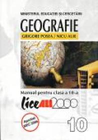 Geografie. Manual Pentru Clasa A X-a - POSEA Grigore, AUR Nicu