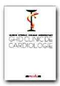 Ghid Clinic De Cardiologie - STIERLE Ulrich, NIEDERSTADT Colmar, Trad. LINZMEIER Ingrid