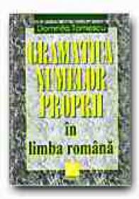 Gramatica Numelor Proprii In Limba Romana - TOMESCU Domnita