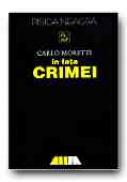 In Fata Crimei - MORETTI Carlo, Trad. IOAN Virginia, CUZA Gr. T.