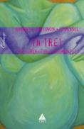 In trei. Un laborator sentimental - Jean-Francois Briant, Mireille Cretinon, Catherine Stoessel