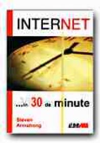 Internet     In 30 Minute - ARMSTRONG Steven, Trad. SLAVU Ovidiu