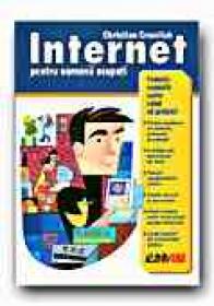 Internet Pentru Oamenii Ocupati - CRUMLISH Christian, Trad. MURARIU Marius