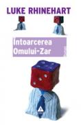 Intoarcerea Omului Zar - Luke Rhinehart