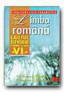 Limba Romana. Caietul Elevului -clasa A Vi-a. Fonetica. Lexic. Gramatica - SERBAN Anca, SERBAN Sergiu