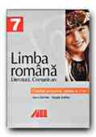 Limba Romana. Caietul Elevului -clasa A Vii-a. Literatura. Comunicare - SERBAN Anca, SERBAN Sergiu