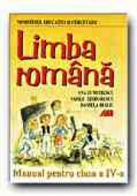 Limba Romana. Manual Pentru Clasa A Iv-a - DUMITRESCU Ana, TEODORESCU Vasile, BESLIU Daniela