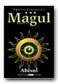 Magul. Romanul Lui Nostradamus - Vol. Iii: Abisul - EVANGELISTI Valerio, Trad. GADEI Radu
