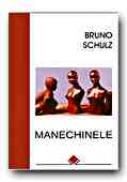 Manechinele - SCHULZ Bruno, Trad. ION Petrica