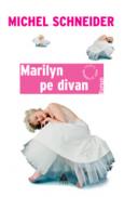 Marilyn pe divan - Michel Schneider