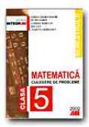 Matematica. Culegere De Probleme Pentru Clasa A V-a (semestrul Ii) - SMARANDACHE Stefan, SIMION Petre, RADUCAN Gabriel, CICU Ion, GEORGESCU Julietta