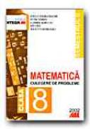 Matematica. Culegere De Probleme Pentru Clasa A Viii-a (semestrul Ii) - SMARANDACHE Stefan, SIMION Petre, RADUCAN Gabriel, CICU Ion, GEORGESCU Julietta